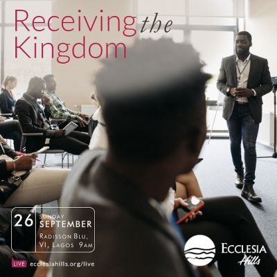 Receiving the kingdom